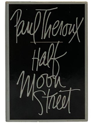 Item #2343334 Half Moon Street: Two Short Novels. Paul Theroux