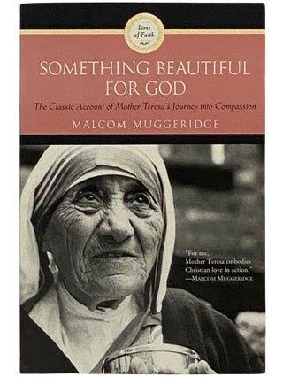 Item #2343337 Something Beautiful for God: Mother Teresa of Calcutta (Lives of Faith). Malcolm...
