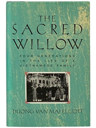Item #2343367 The Sacred Willow: Four Generations in the Life of a Vietnamese Family. Duong Van...