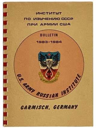 Item #2343384 U.S. Army Russian Institute Bulletin, 1983-1984: Garmisch, Germany. Don O. Stovall