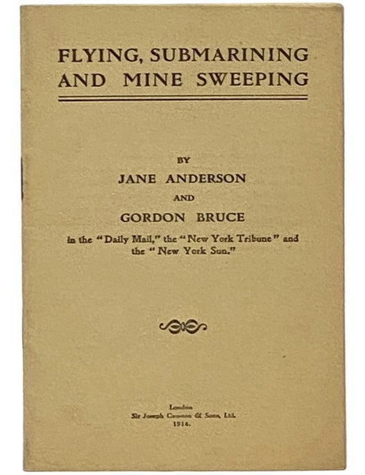 Item #2343387 Flying, Submarining and Mine Sweeping. Jane Anderson, Gordon Bruce.
