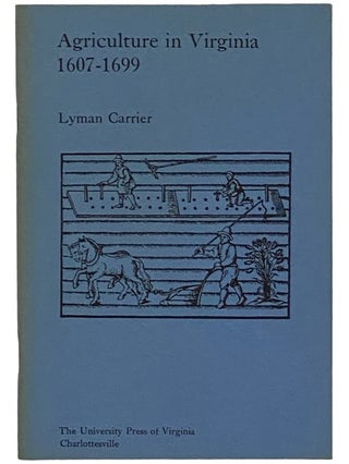 Agriculture in Virginia, 1607-1699 (Jamestown 350th Anniversary Historical Booklets, No. 14