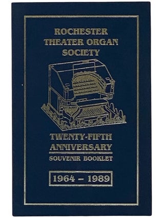Item #2343407 Rochester Theater Organ Society Twenty-Fifth Anniversary Souvenir Booklet,...
