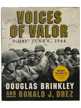 Item #2343423 Voices of Valor: D-Day, June 6, 1944 (Includes 2 Audio CDs). Douglas Brinkley,...