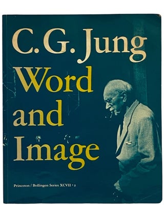 Item #2343432 Word and Image (Bollingen Series XCVII: 2). C. G. Jung, Aniela Jaffe, Carl Gustav