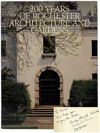 Item #2343435 200 Years of Rochester Architecture and Gardens. Richard O. Reisem