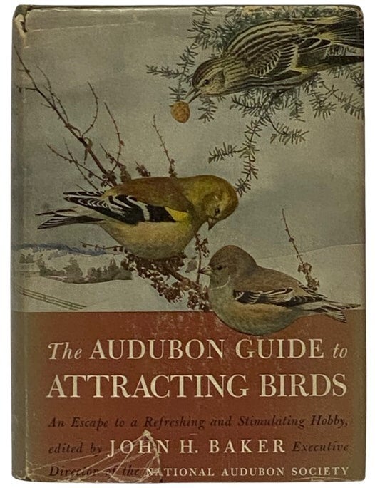 Item #2343493 The Audubon Guide to Attracting Birds. John H. Baker.
