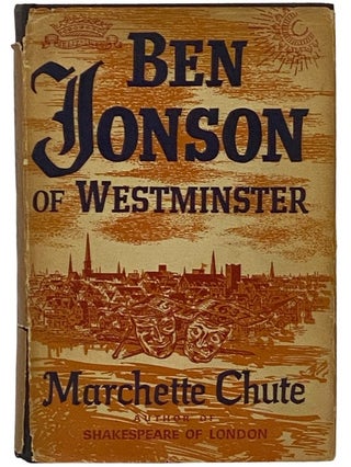 Item #2343494 Ben Jonson of Westminster [Johnson]. Marchette Chute