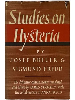Item #2343508 Studies on Hysteria. Joseph Breuer, Sigmund Freud, James Strachey, Anna Freud, Alix...