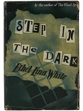 Item #2343516 Step in the Dark. Ethel Lina White