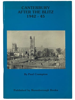 Item #2343567 Canterbury After the Blitz, 1942-45. Paul Crampton