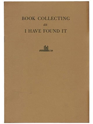 Item #2343571 Book Collecting as I Have Found It. George Arents