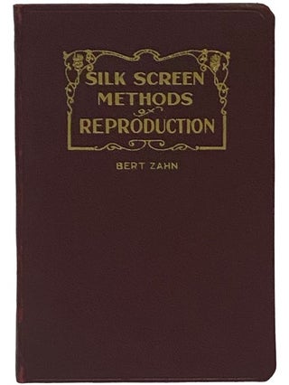 Silk Screen Methods of Reproduction for Sign Painters, Card Writers, Display Men, Furniture...