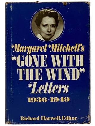 Margaret Mitchell's 'Gone with the Wind' Letters, 1936-1949