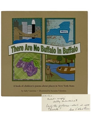 There Are No Buffalo in Buffalo: A Book of Children's Poems About Places in New York State. Sally Valentine.