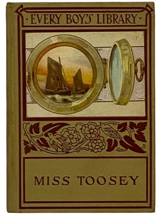 Miss Toosey's Mission (Every Boy's Library