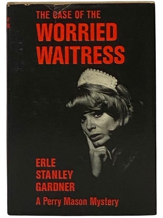 The Case of the Worried Waitress (A Perry Mason Mystery