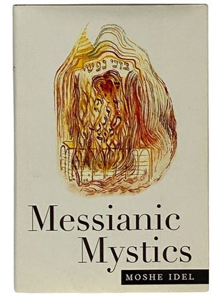 Item #2343775 Messianic Mystics. Moshe Idel