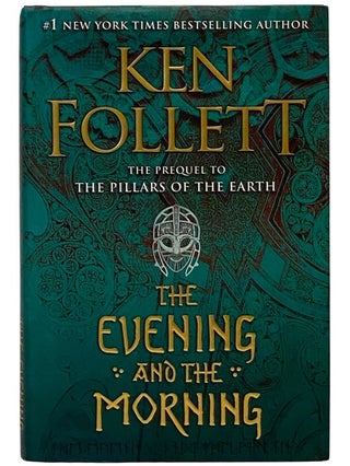 The Evening and the Morning (The Prequel to The Pillars of the Earth