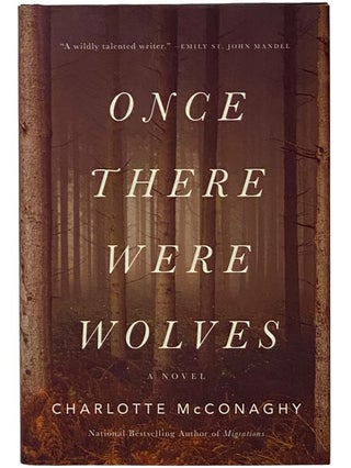 Once There Were Wolves: A Novel