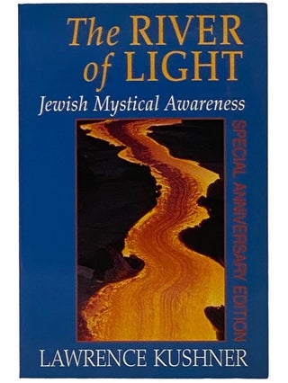 The River of Light: Jewish Mystical Awareness (Special Anniversary Edition