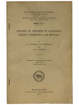 Item #2343885 Deposits of Chromite in California, Oregon, Washington, and Montana (Department of...