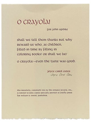 Broadside: O Crayola! For John Updike. Joyce Carol Oates.