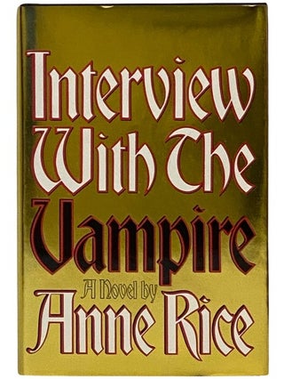 Item #2344042 Interview with the Vampire: A Novel. Anne Rice
