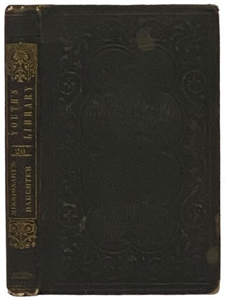 Item #2344137 The Missionary's Daughter; A Memoir of Lucy Goodale Thurston of the Sandwich...