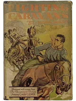 Item #2344838 Fighting Caravans. Zane Grey