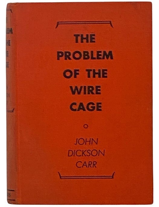 Item #2344895 The Problem of the Wire Cage: A Gideon Fell Mystery. John Dickson Carr.