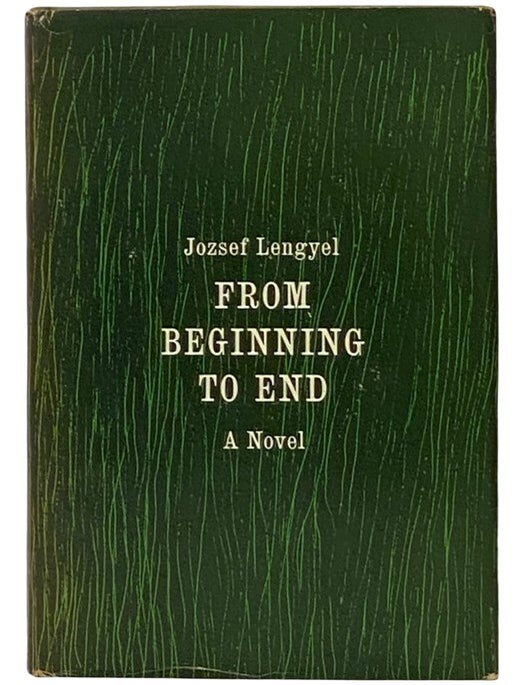 From Beginning to End: A Novel with The Spell | Jozsef Lengyel, Ilona ...