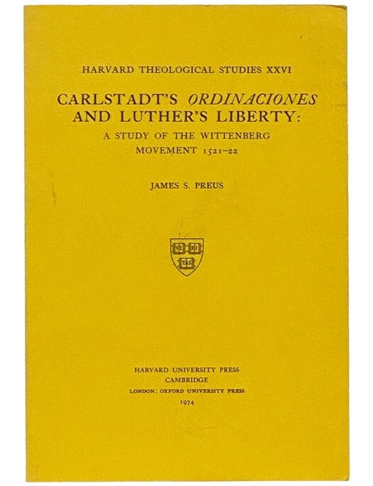 Carlstadt's Ordinaciones and Luther's Liberty: A Study of the ...