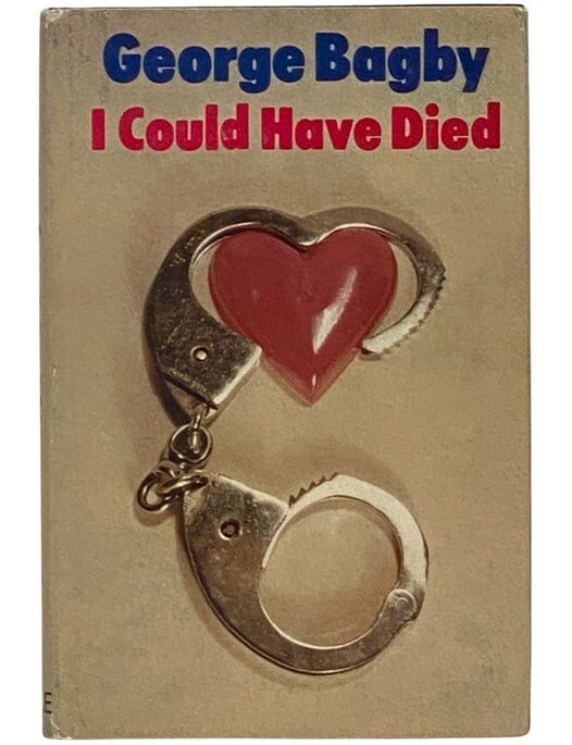 Item #2345332 I Could Have Died. George Bagby, Aaron Marc Stein.