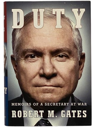 Item #2345477 Duty: Memoirs of a Secretary at War. Robert M. Gates