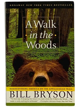 Item #2345873 A Walk in the Woods: Rediscovering America on the Appalachian Trail. Bill Bryson