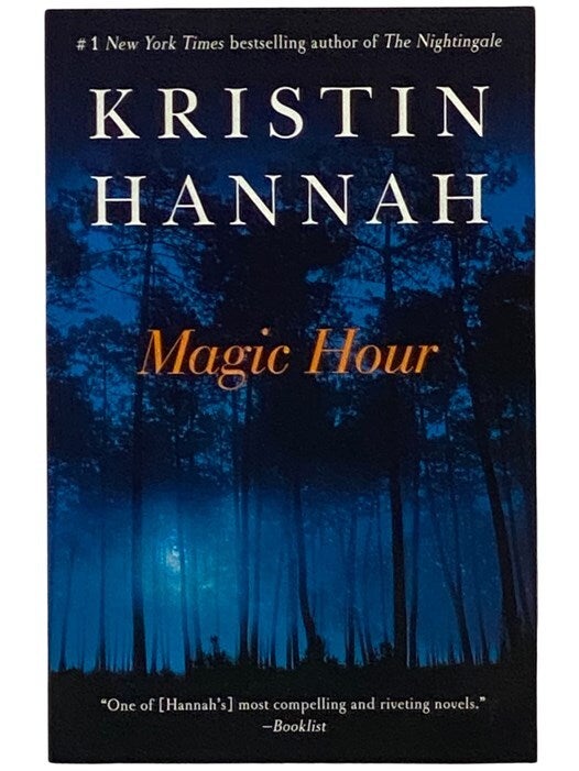 Magic Hour: A Novel | Kristin Hannah | Reprint