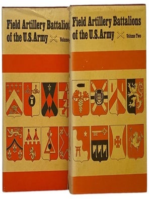 Field Artillery Battalions of the U.S. Army, in Two Volumes. James A. Sawicki.