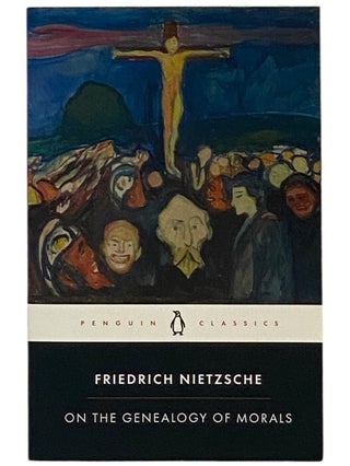 Item #2346345 On the Genealogy of Morals: A Polemic (Penguin Classics). Friedrich Nietzsche,...