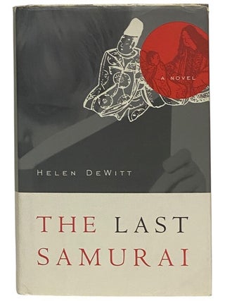 Item #2346721 The Last Samurai. Helen DeWitt