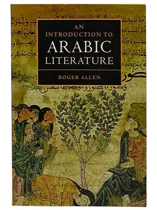 Item #2346742 An Introduction to Arabic Literature. Roger Allen