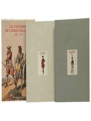 Item #2346956 Les Uniformes de l'Armee Francaise de 1439 a 1815 (I. 1439-1789; II. 1789-1815)....