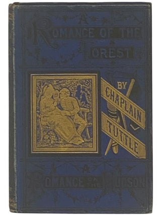 Border Tales: Around the Camp Fire in the Rocky Mountains. [Romance of the Forest, Romance on the. Edmund B. Tuttle, Chaplain Tuttle.