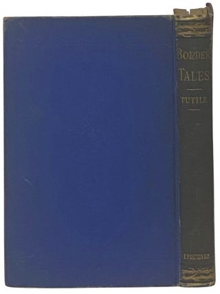 Border Tales: Around the Camp Fire in the Rocky Mountains. [Romance of the Forest, Romance on the Hudson]