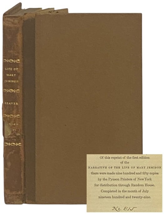 Item #2347081 A Narrative of the Life of Mary Jemison, Who Was Taken by the Indians, in the Year 1755, When Only About Twelve Years of Age, and Has Continued to Reside Amongst Them to the Present Time, Containing an Account of the Murder of Her Father and His Family; Her Sufferings; Her Marriage to Two Indians; Her Troubles with Her Children; Barbarities of the Indians in the French and Revolutionary Wars; the Life of Her Last Husband, &c.; and Many Historical Facts Never Before Published. Carefully Taken from Her Own Words, Nov. 29th, 1823. to which is added, An Appendix, Containing an Account of the Tragedy at the Devil's Hole, in 1763, and of Sullivan's Expedition; the Traditions, Manners, Customs, &c. of the Indians, as Believed and Practised at the Present Day, and Since Mrs. Jemison's Captivity; Together with Some Anecdotes, and Other Entertaining Matter. [The White Woman of the Genesee] [De-He-Wa-Mis]. James E. Seaver, R. R Lansing, Everett.