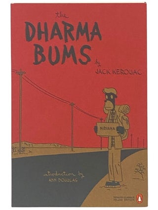 Item #2347195 The Dharma Bums (Penguin Classics Deluxe Edition). Jack Kerouac, Ann Douglas,...