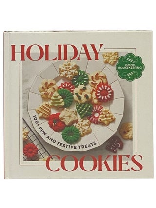 Item #2347252 Good Housekeeping Holiday Cookies: 100 Fun and Festive Treats to Enjoy Throughout...