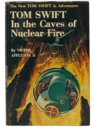Item #2347688 Tom Swift in the Caves of Nuclear Fire (The New Tom Swift, Jr. Adventures, Book 8)....