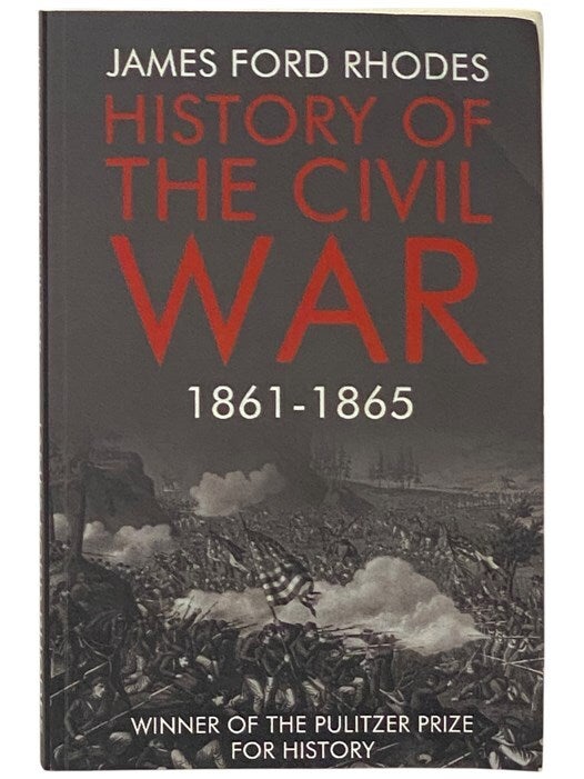 History of the Civil War, 1861-1865 | James Ford Rhodes | Print-on ...
