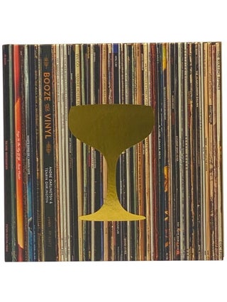 Item #2348111 Booze and Vinyl: A Spirited Guide to Great Music & Mixed Drinks. Andre...